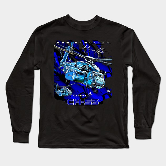 Marine Corps Sikorsky CH-53 Sea Stallion Heavy-lift Cargo Helicopter Long Sleeve T-Shirt by aeroloversclothing